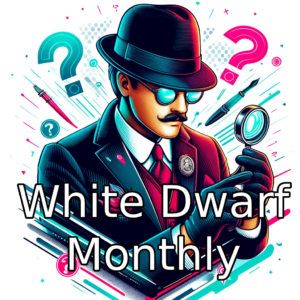White Dwarf Monthly Plan