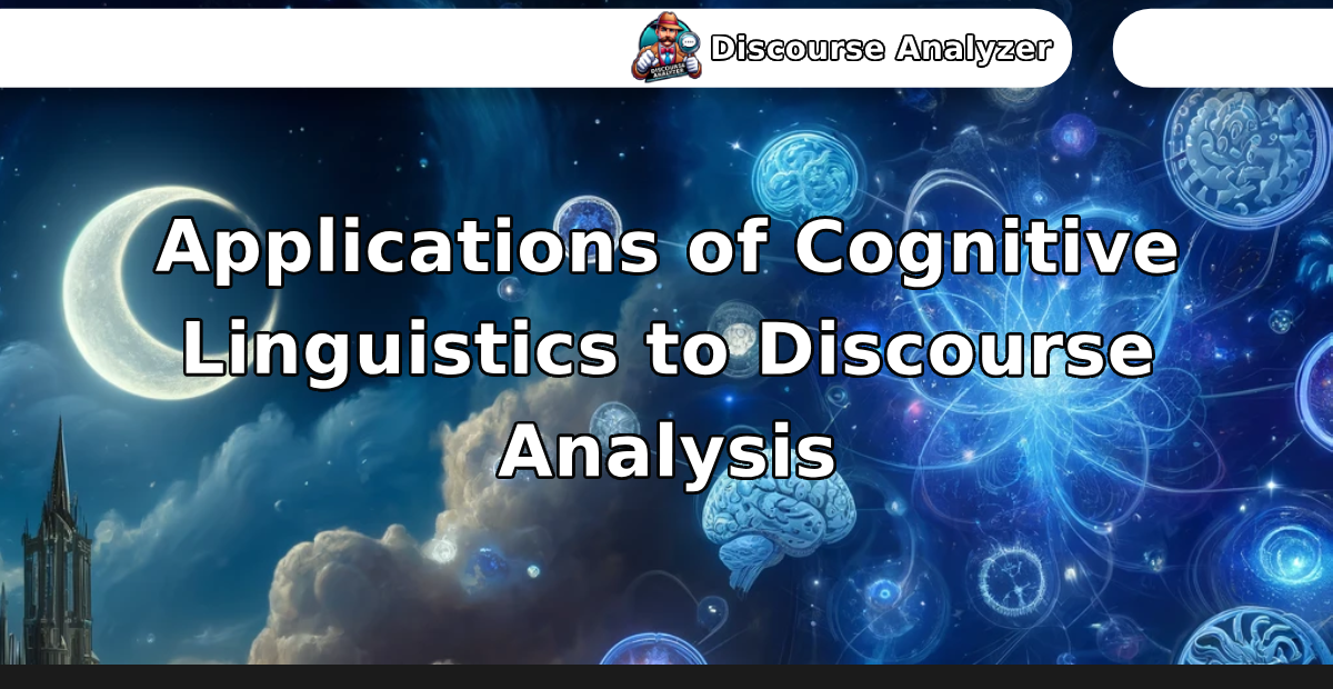 Applications of Cognitive Linguistics to Discourse Analysis - Discourse Analyzer