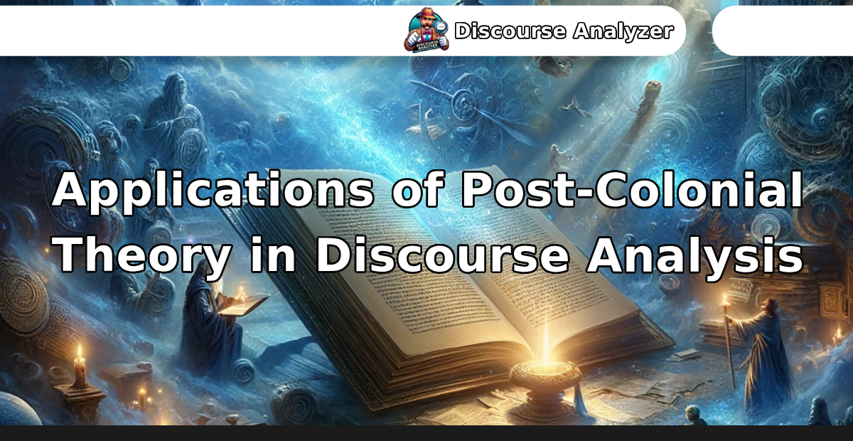 Applications of Post-Colonial Theory in Discourse Analysis - Discourse Analyzer
