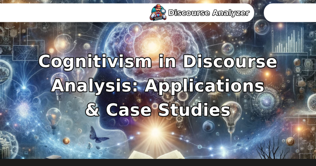 Cognitivism in Discourse Analysis: Applications & Case Studies