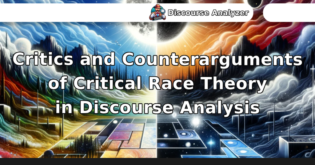 Critics and Counterarguments of Critical Race Theory in Discourse Analysis