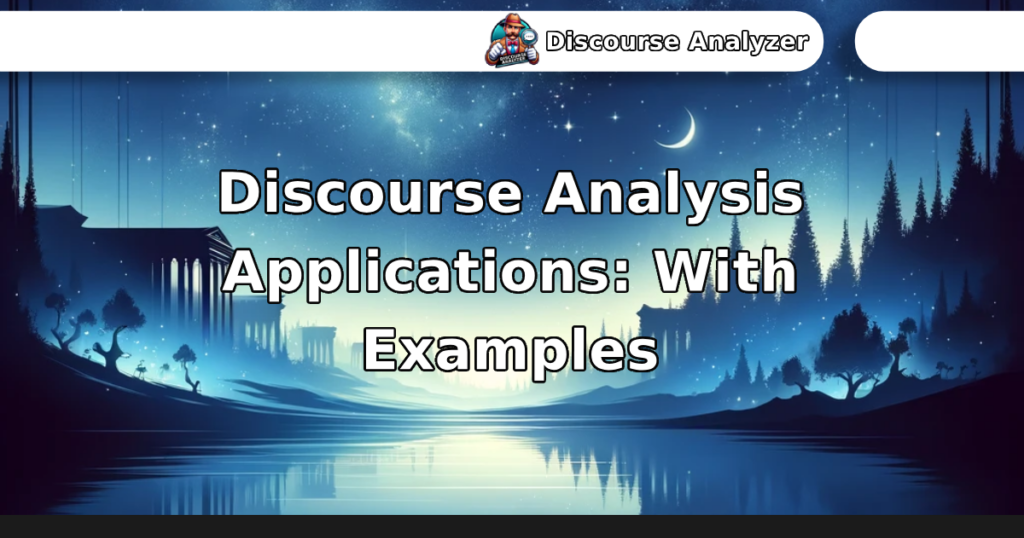 Discourse Analysis Applications: With Examples