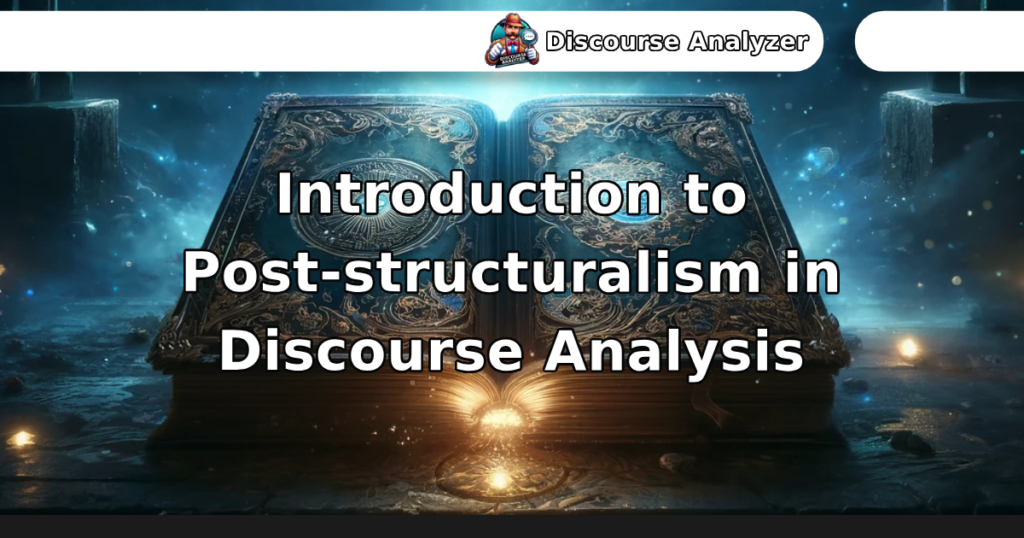 Introduction to Post-structuralism in Discourse Analysis