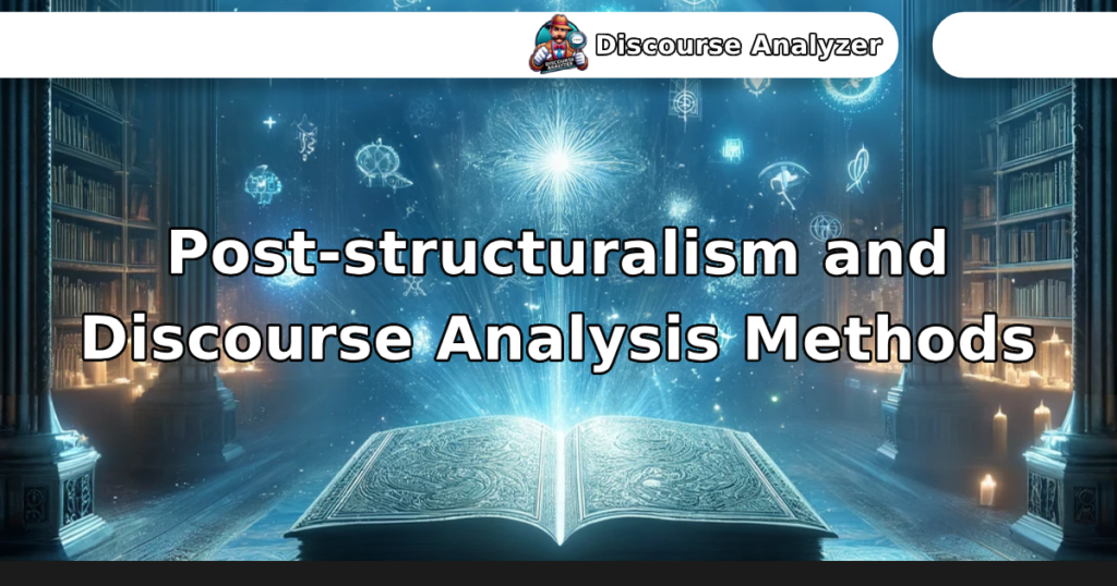 Post-structuralism and Discourse Analysis Methods