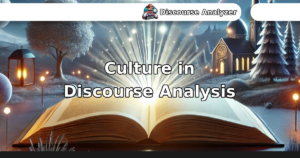 Culture in Discourse Analysis - Discourse Analyzer AI Toolkit