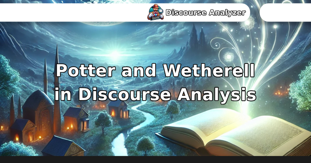 Potter and Wetherell in Discourse Analysis