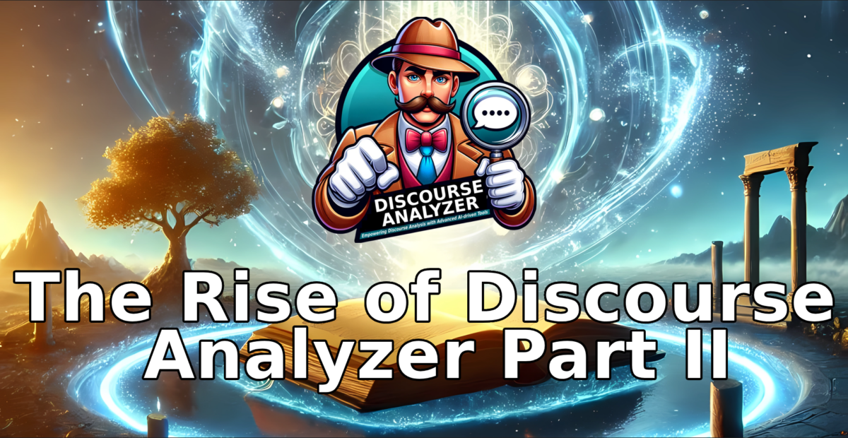 RISE OF DISCOURSE ANALYZER PART II