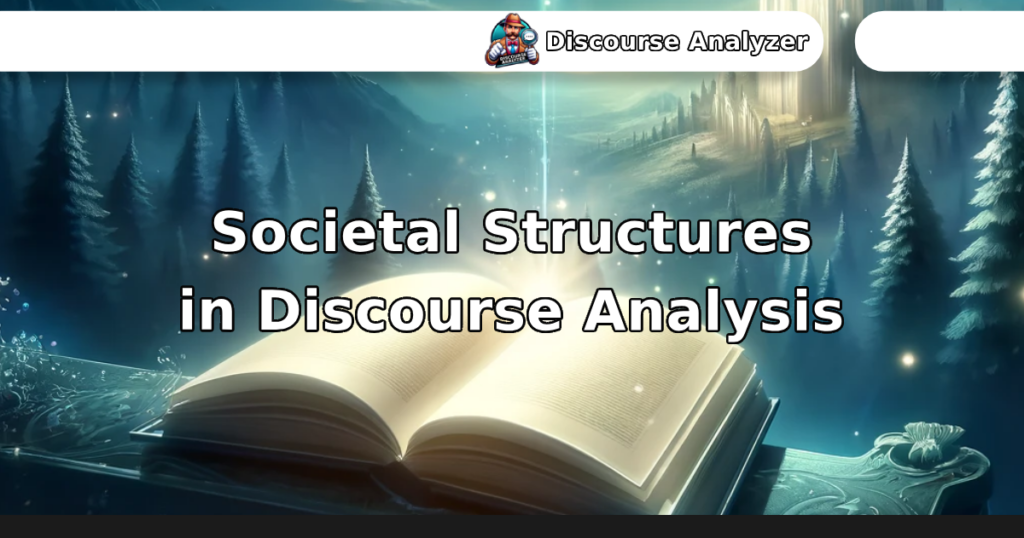 Societal Structures in Discourse Analysis