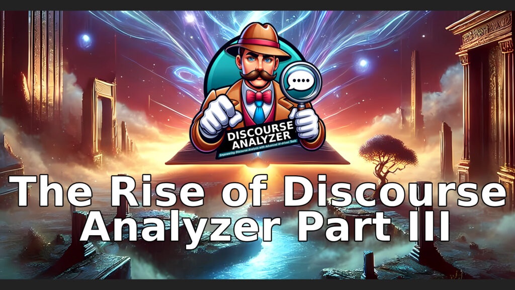 The Rise Of Discourse Analyzer Part III – Discourse Analyzer’s Anthem