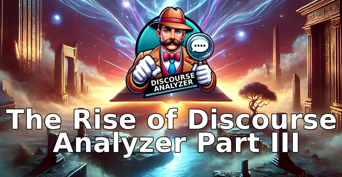 THE RISE OF DISCOURSE ANALYZER PART III