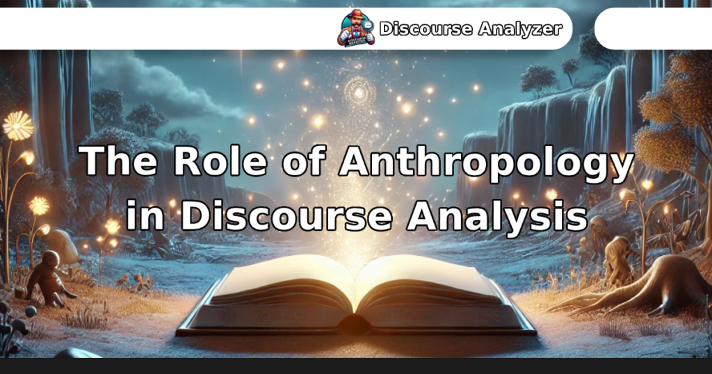 The Role of Anthropology in Discourse Analysis