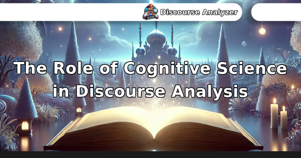 The Role of Cognitive Science in Discourse Analysis