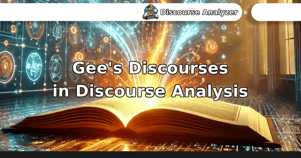 Gee’s Discourses in Discourse Analysis