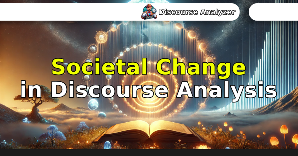 Societal Change in Discourse Analysis