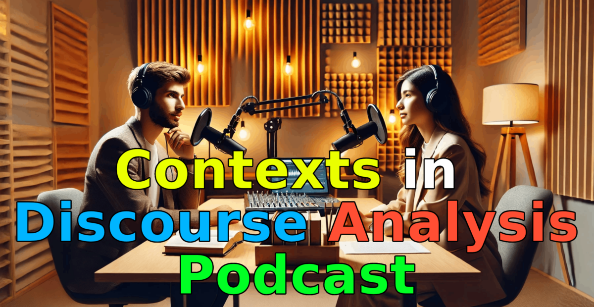 Contexts in Discourse Analysis Podcast