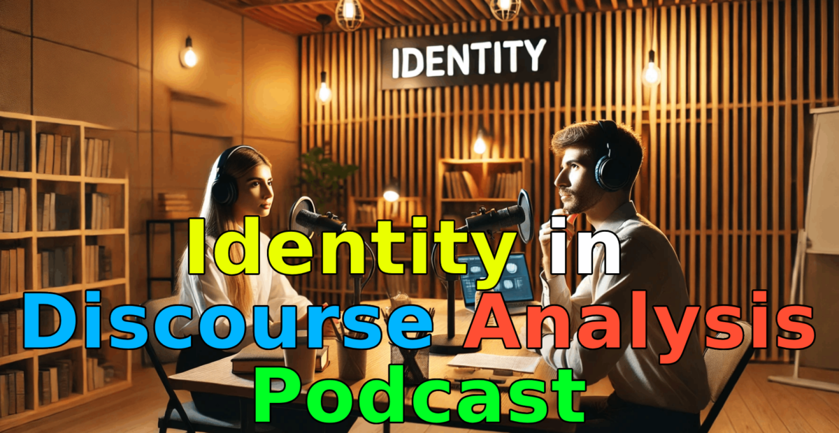 Identity in Discourse Analysis Podcast