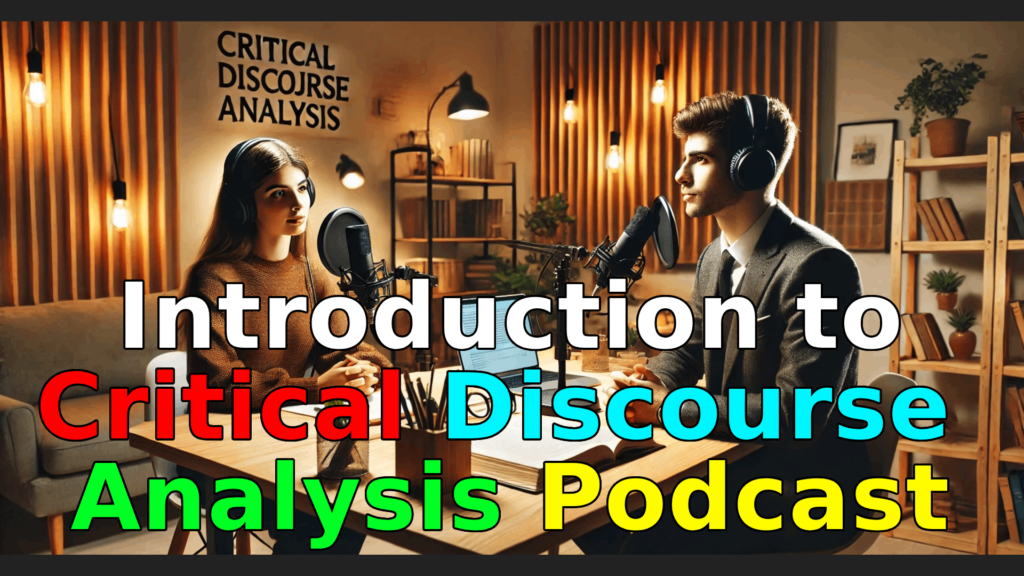 Introduction to Critical Discourse Analysis Podcast