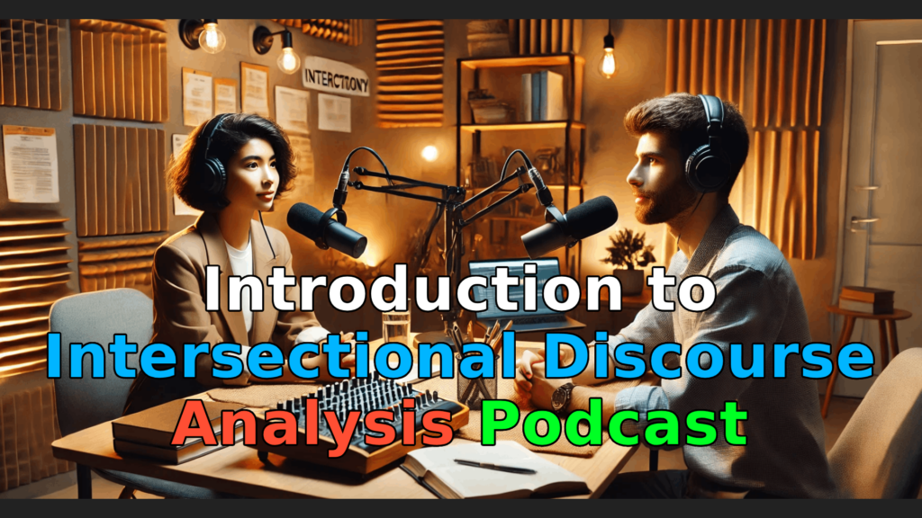 Introduction to Intersectional Discourse Analysis Podcast