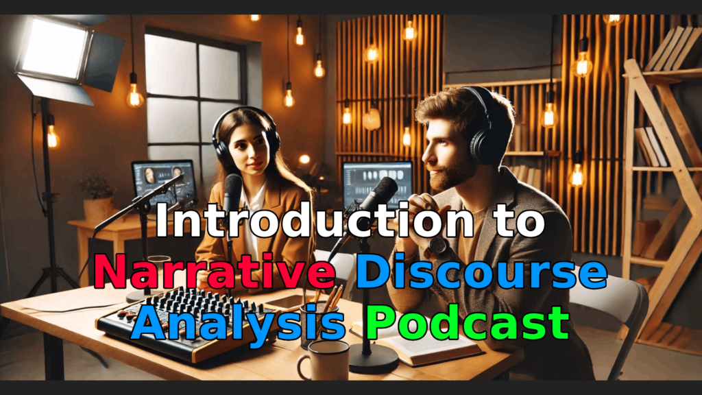 Introduction to Narrative Discourse Analysis Podcast