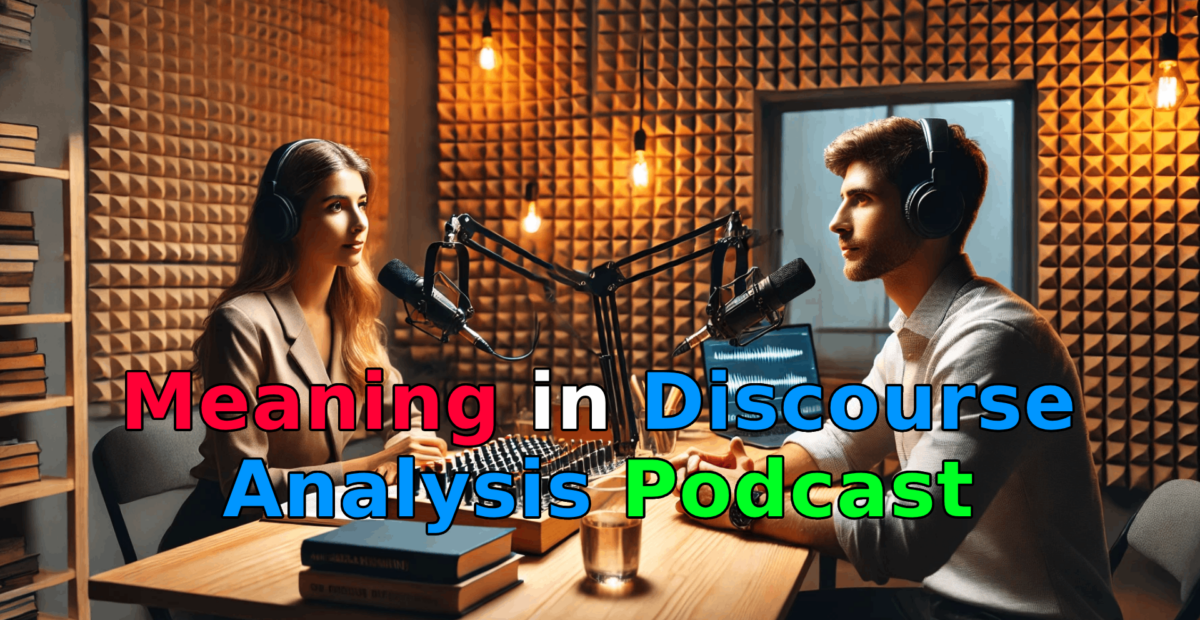 Meaning in Discourse Analysis Podcast