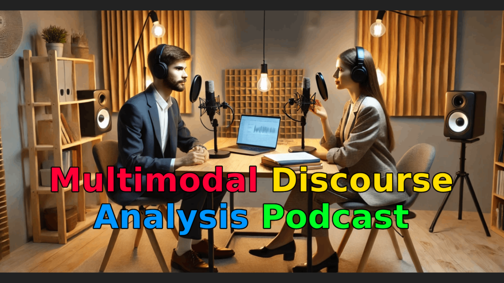 Introduction to Multimodal Discourse Analysis Podcast