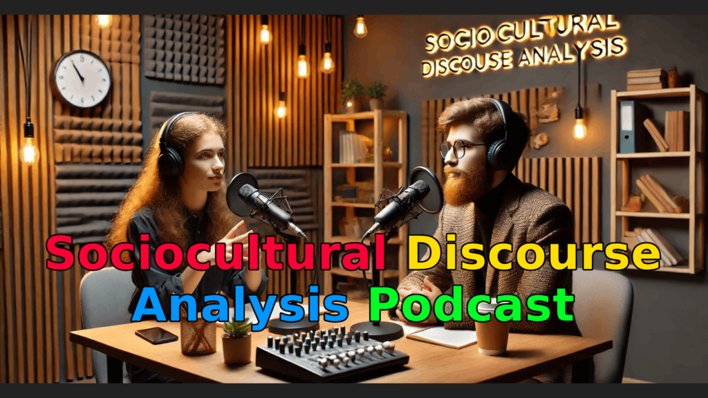 Introduction to Sociocultural Discourse Analysis Podcast