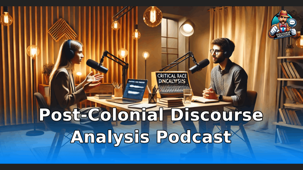 Introduction to Post-Colonial Discourse Analysis Podcast