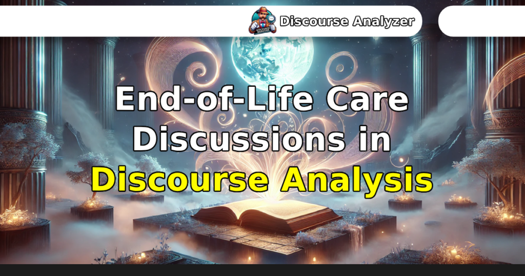 End-of-Life Care Discussions in Discourse Analysis