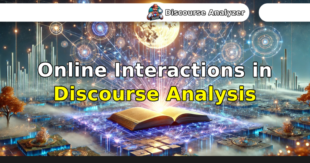 Online Interactions in Discourse Analysis